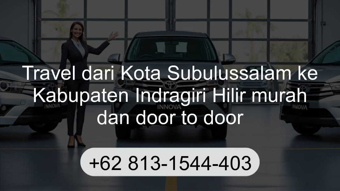 Travel Kota Subulussalam Kabupaten Indragiri Hilir