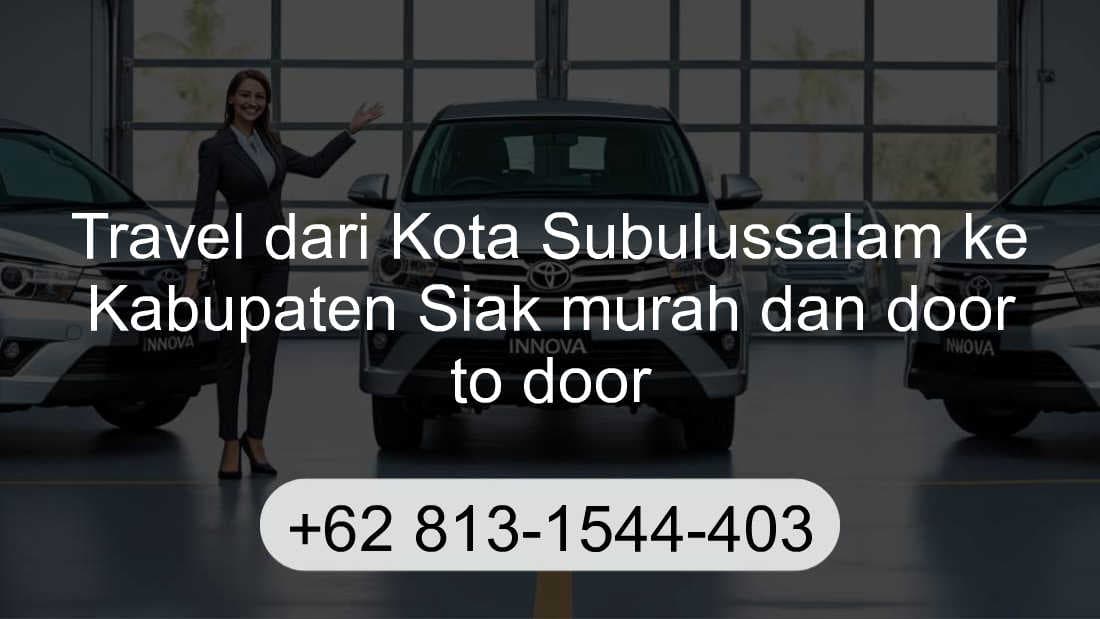 Travel Kota Subulussalam Kabupaten Siak