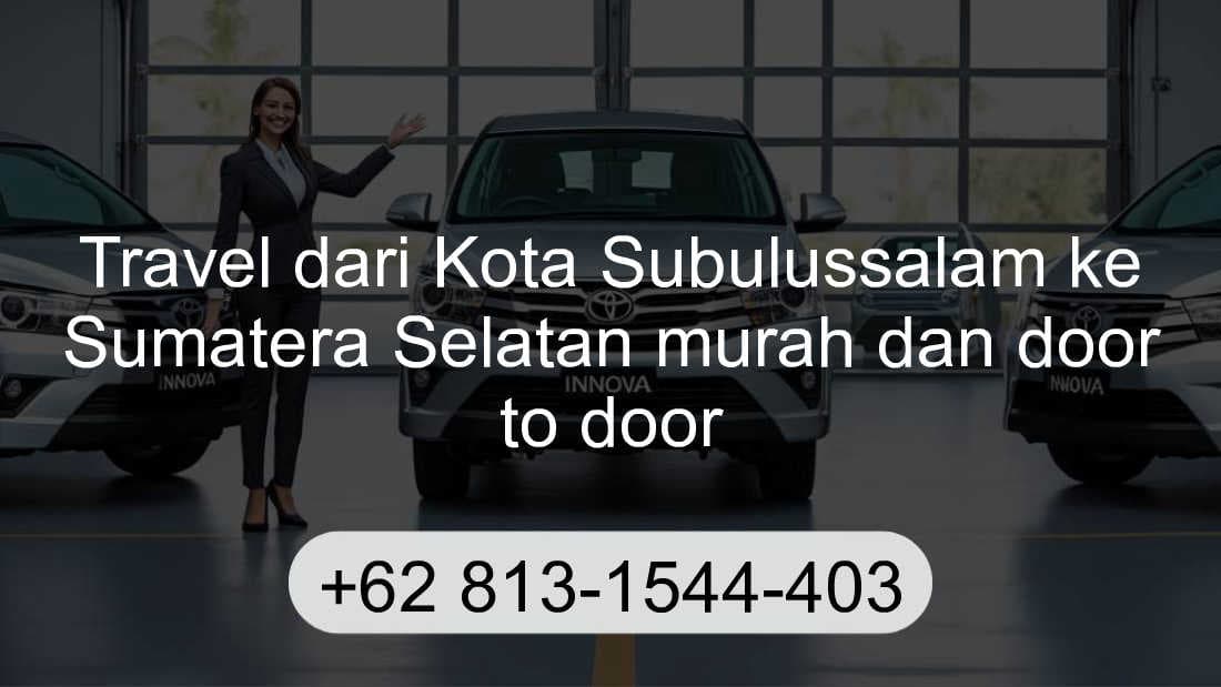 Travel Kota Subulussalam Sumatera Selatan