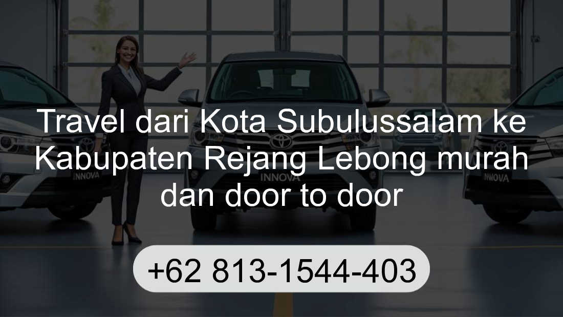 Travel Kota Subulussalam Kabupaten Rejang Lebong