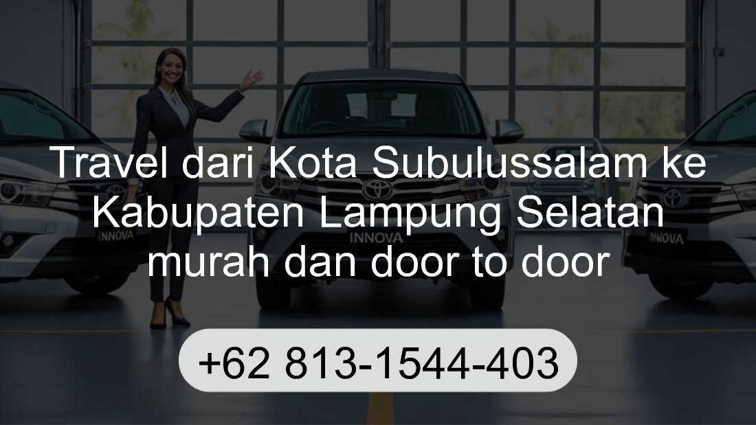 Travel Kota Subulussalam Kabupaten Lampung Selatan