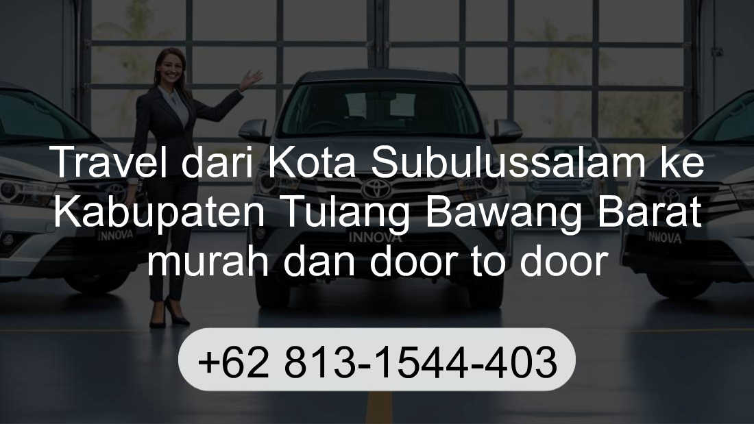 Travel Kota Subulussalam Kabupaten Tulang Bawang Barat