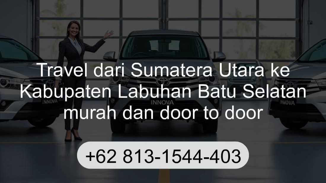 Travel Sumatera Utara Kabupaten Labuhan Batu Selatan
