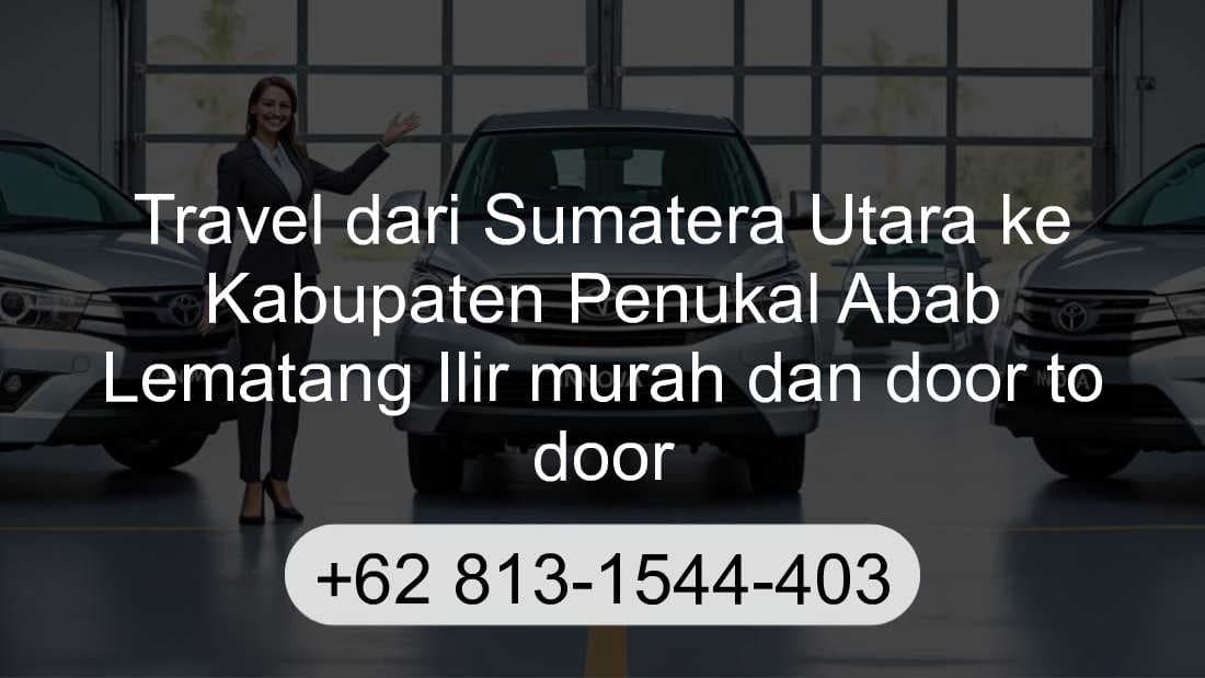 Travel Sumatera Utara Kabupaten Penukal Abab Lematang Ilir
