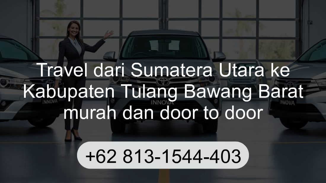 Travel Sumatera Utara Kabupaten Tulang Bawang Barat
