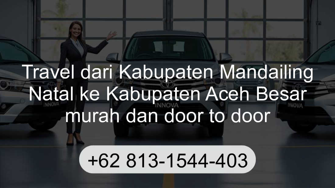 Travel Kabupaten Mandailing Natal Kabupaten Aceh Besar