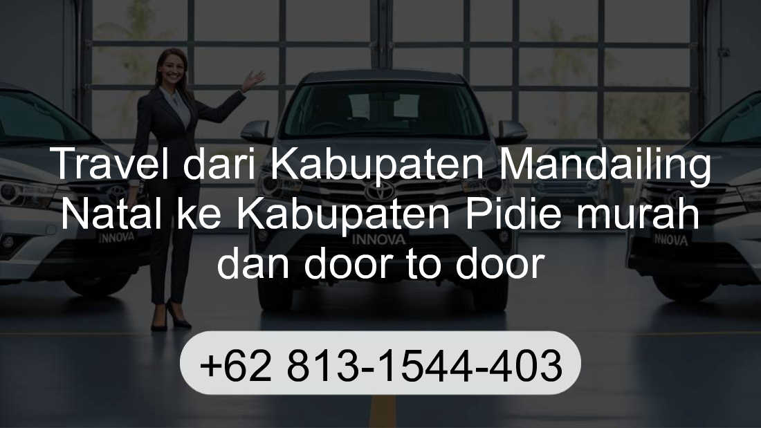 Travel Kabupaten Mandailing Natal Kabupaten Pidie