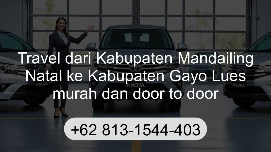 Travel Kabupaten Mandailing Natal Kabupaten Gayo Lues