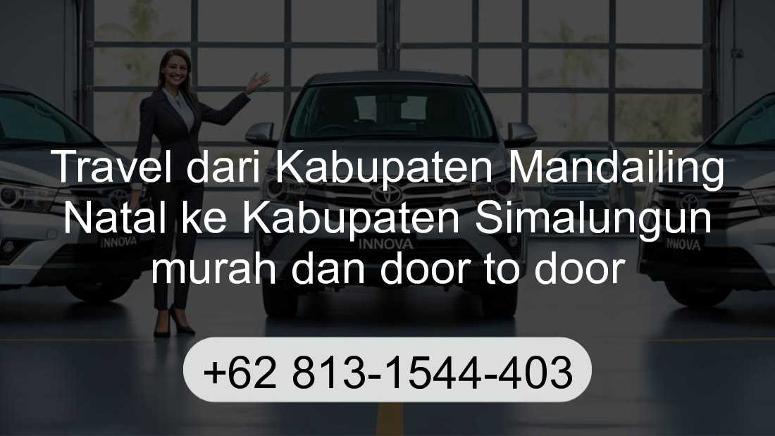 Travel Kabupaten Mandailing Natal Kabupaten Simalungun