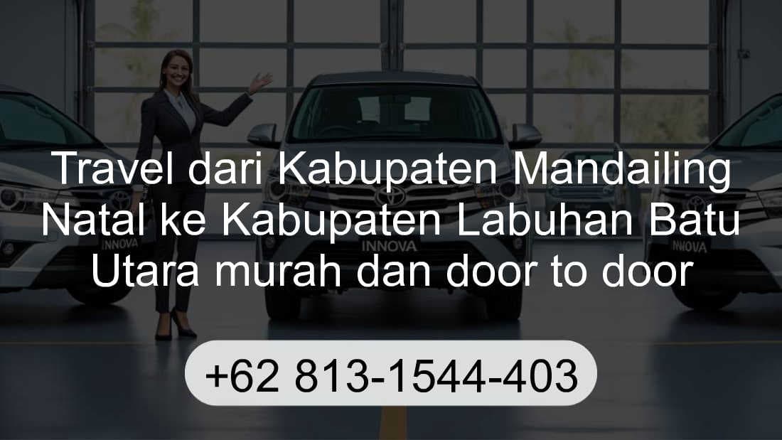 Travel Kabupaten Mandailing Natal Kabupaten Labuhan Batu Utara