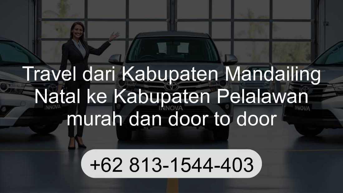 Travel Kabupaten Mandailing Natal Kabupaten Pelalawan