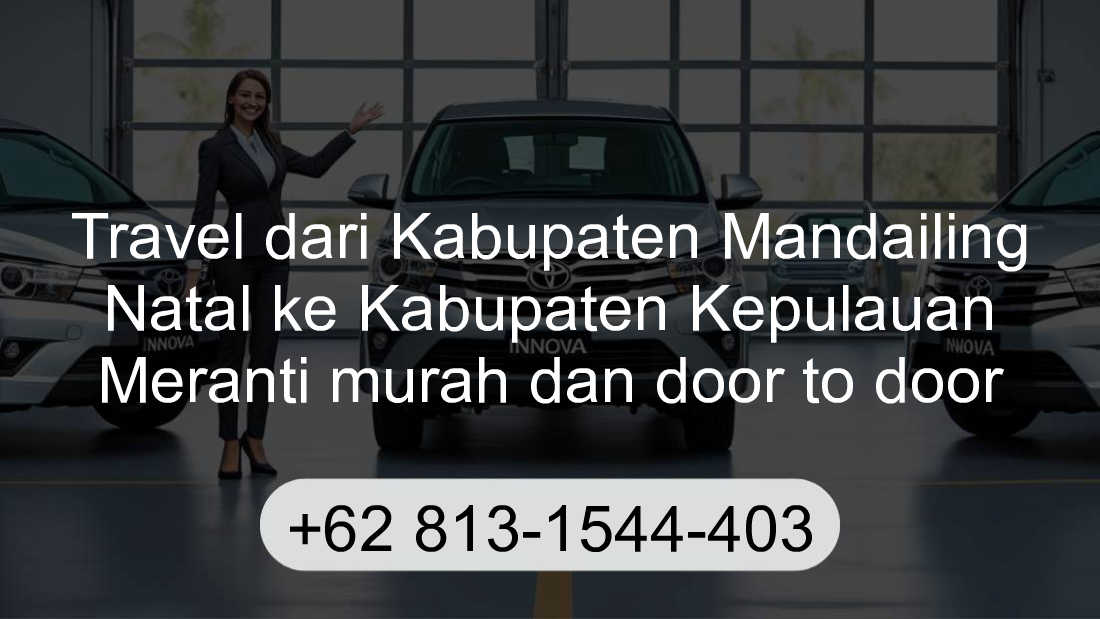 Travel Kabupaten Mandailing Natal Kabupaten Kepulauan Meranti