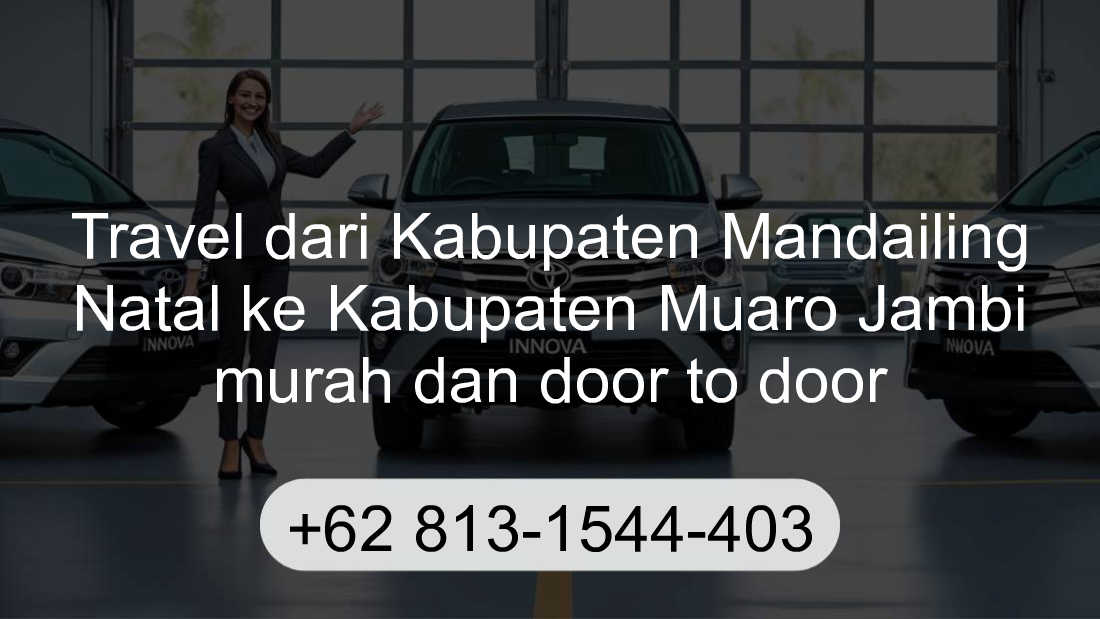 Travel Kabupaten Mandailing Natal Kabupaten Muaro Jambi
