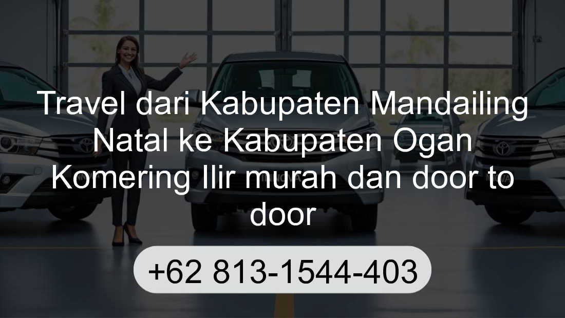 Travel Kabupaten Mandailing Natal Kabupaten Ogan Komering Ilir