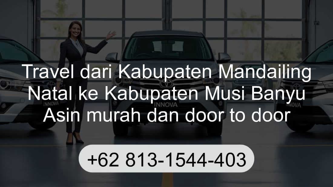 Travel Kabupaten Mandailing Natal Kabupaten Musi Banyu Asin