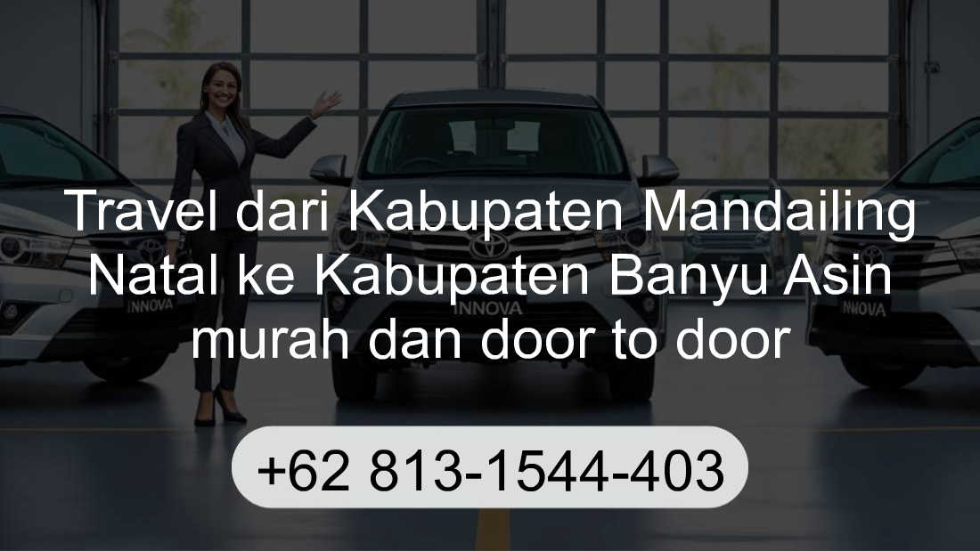 Travel Kabupaten Mandailing Natal Kabupaten Banyu Asin