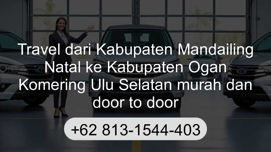 Travel Kabupaten Mandailing Natal Kabupaten Ogan Komering Ulu Selatan