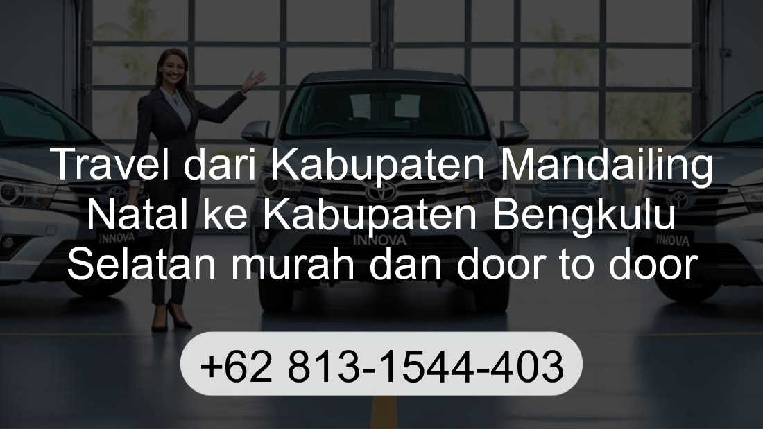 Travel Kabupaten Mandailing Natal Kabupaten Bengkulu Selatan