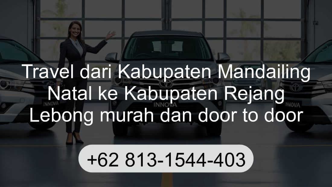 Travel Kabupaten Mandailing Natal Kabupaten Rejang Lebong