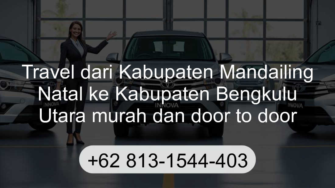 Travel Kabupaten Mandailing Natal Kabupaten Bengkulu Utara