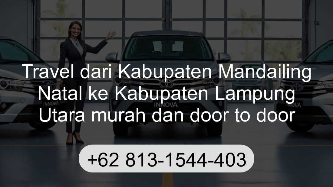 Travel Kabupaten Mandailing Natal Kabupaten Lampung Utara