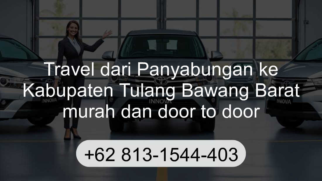 Travel Panyabungan Kabupaten Tulang Bawang Barat