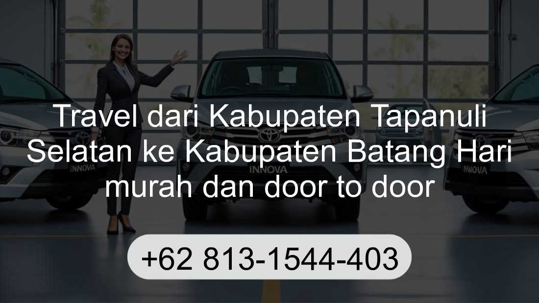 Travel Kabupaten Tapanuli Selatan Kabupaten Batang Hari