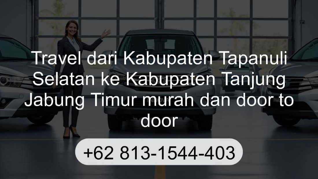 Travel Kabupaten Tapanuli Selatan Kabupaten Tanjung Jabung Timur