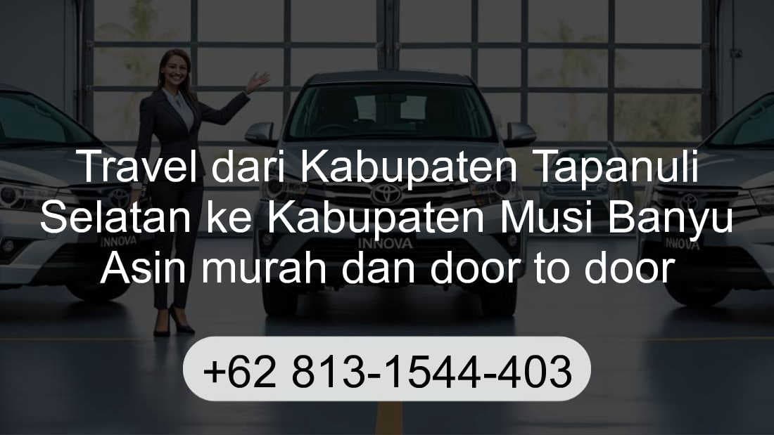 Travel Kabupaten Tapanuli Selatan Kabupaten Musi Banyu Asin