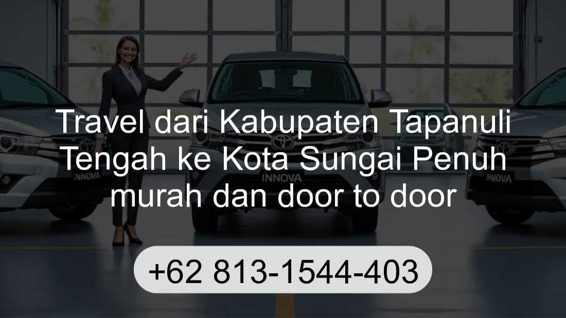 Travel Kabupaten Tapanuli Tengah Kota Sungai Penuh