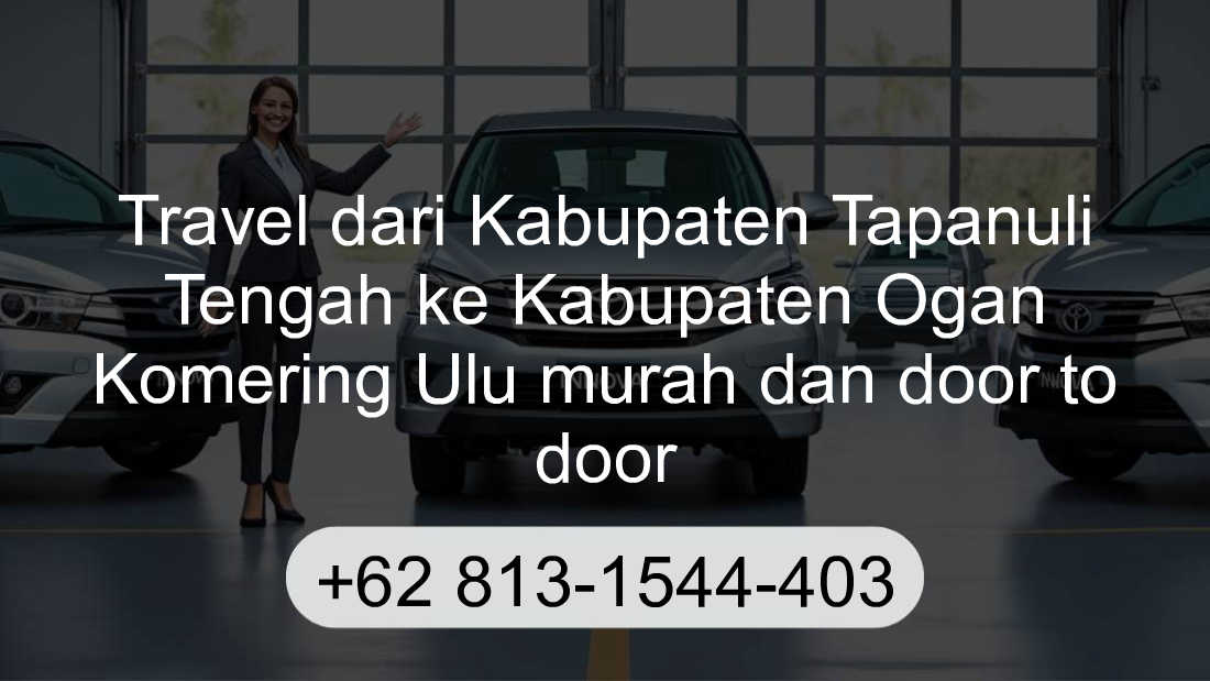 Travel Kabupaten Tapanuli Tengah Kabupaten Ogan Komering Ulu