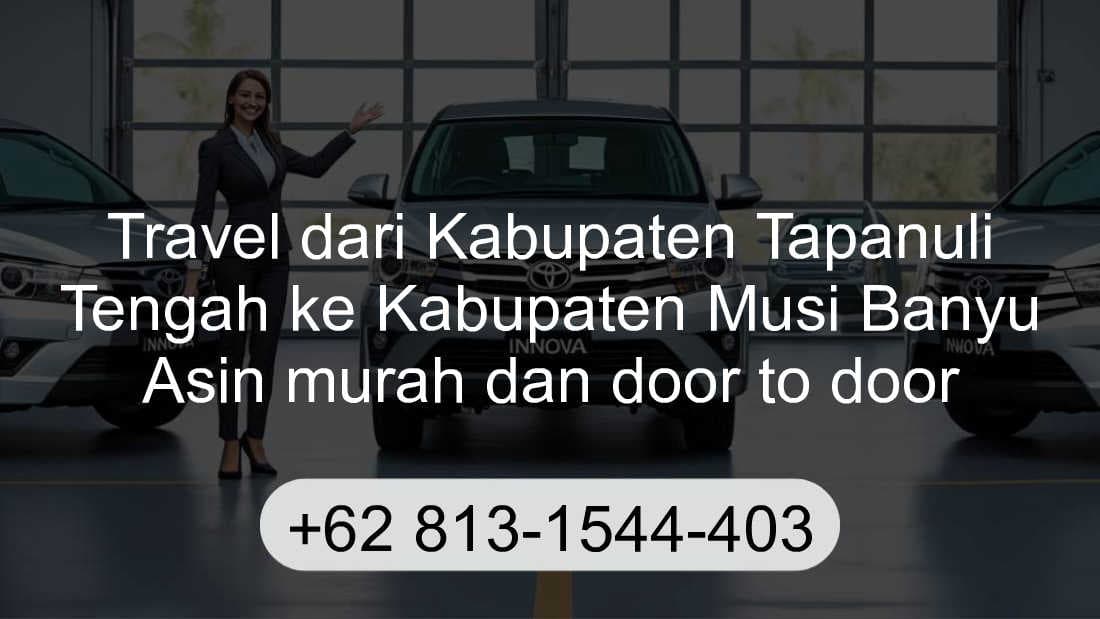 Travel Kabupaten Tapanuli Tengah Kabupaten Musi Banyu Asin
