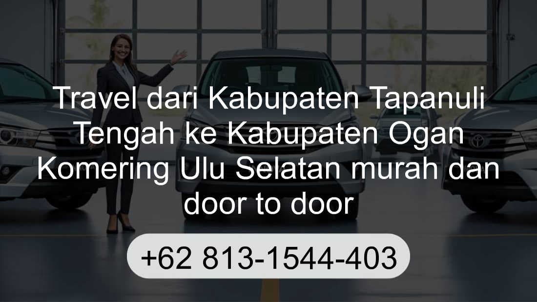 Travel Kabupaten Tapanuli Tengah Kabupaten Ogan Komering Ulu Selatan