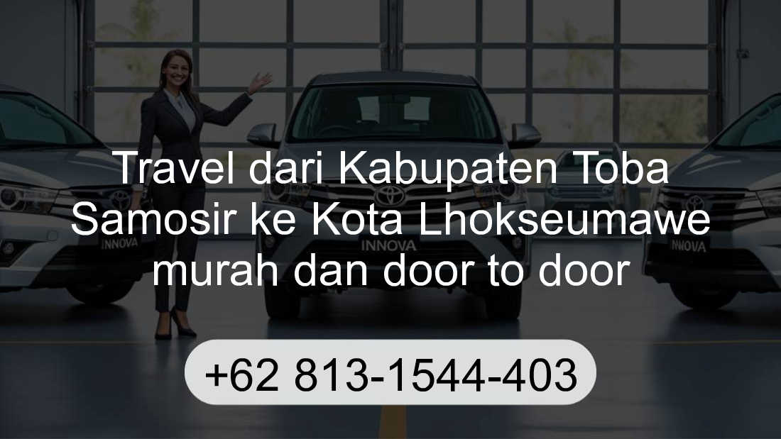 Travel Kabupaten Toba Samosir Kota Lhokseumawe