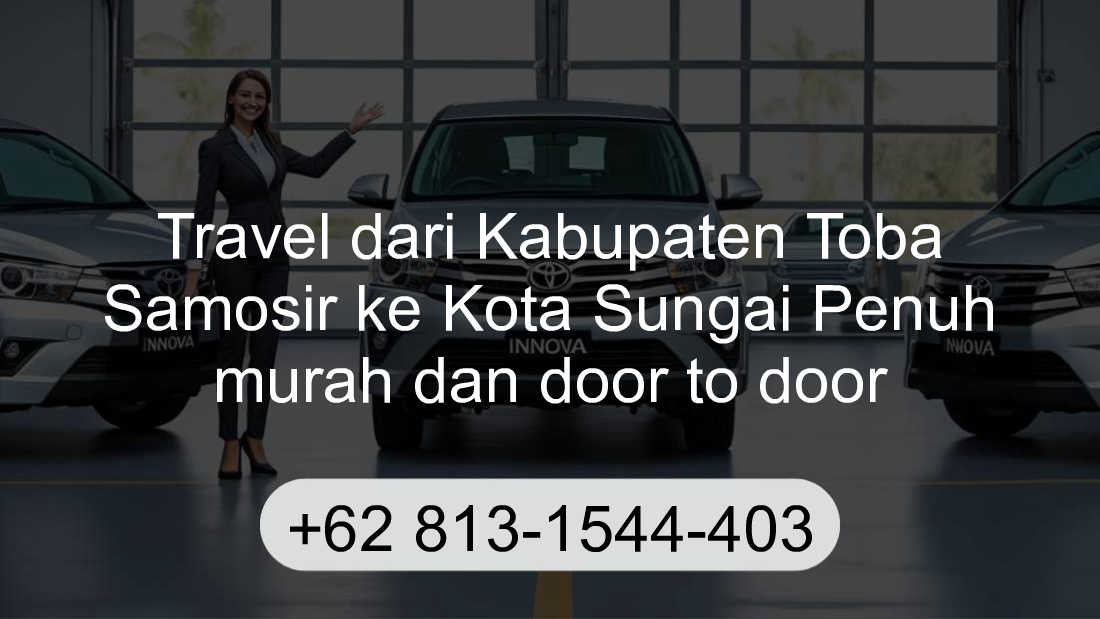 Travel Kabupaten Toba Samosir Kota Sungai Penuh