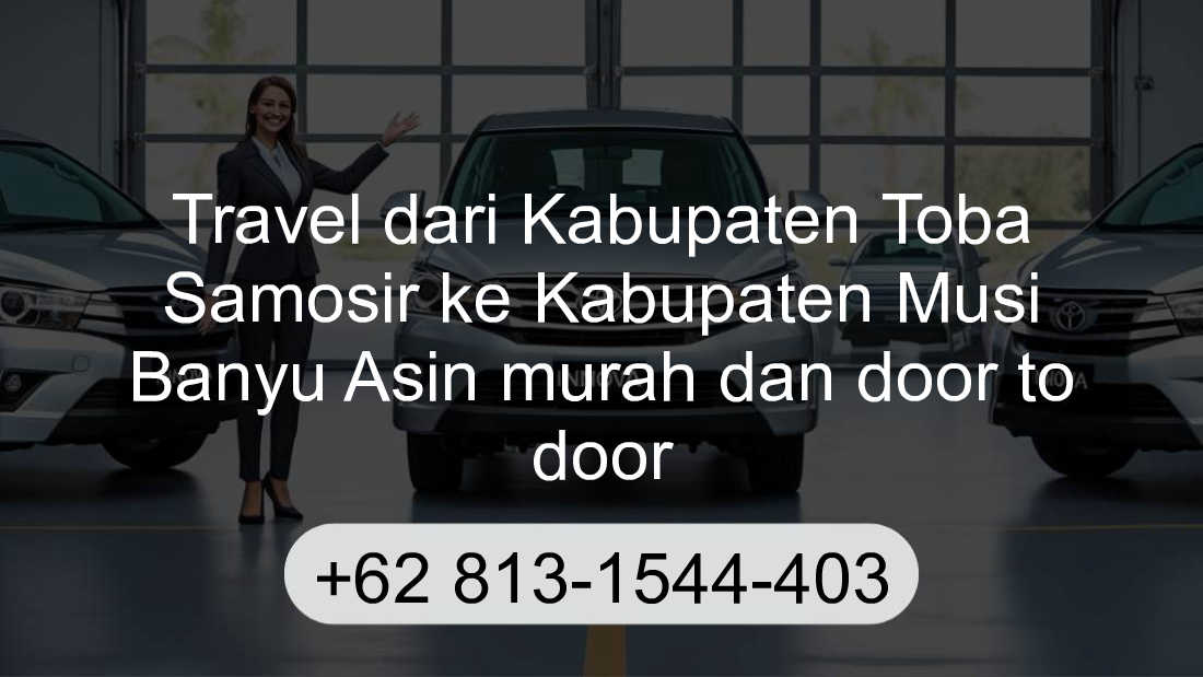 Travel Kabupaten Toba Samosir Kabupaten Musi Banyu Asin