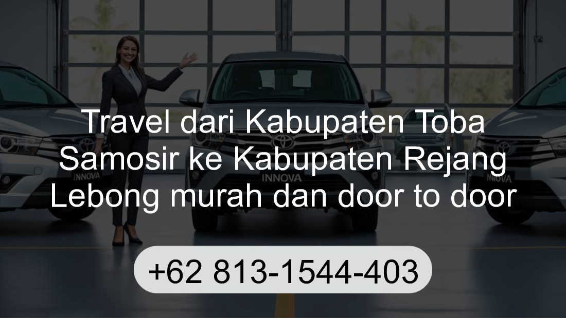 Travel Kabupaten Toba Samosir Kabupaten Rejang Lebong