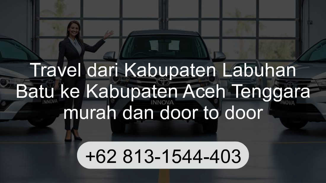 Travel Kabupaten Labuhan Batu Kabupaten Aceh Tenggara