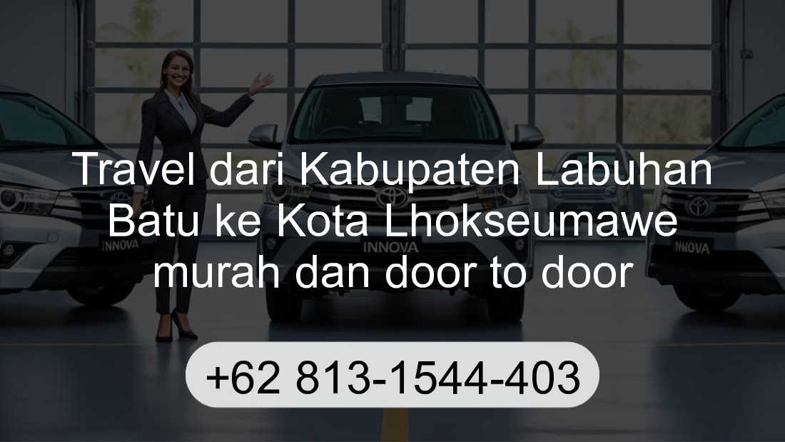 Travel Kabupaten Labuhan Batu Kota Lhokseumawe