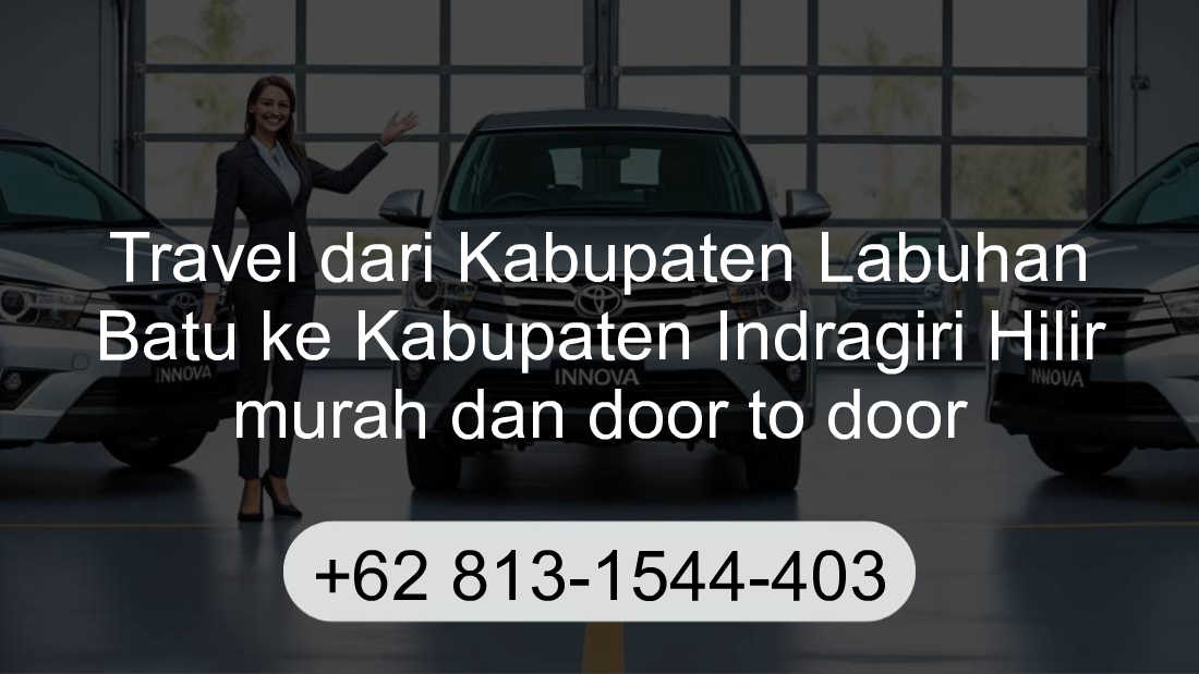 Travel Kabupaten Labuhan Batu Kabupaten Indragiri Hilir