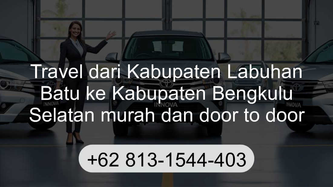 Travel Kabupaten Labuhan Batu Kabupaten Bengkulu Selatan