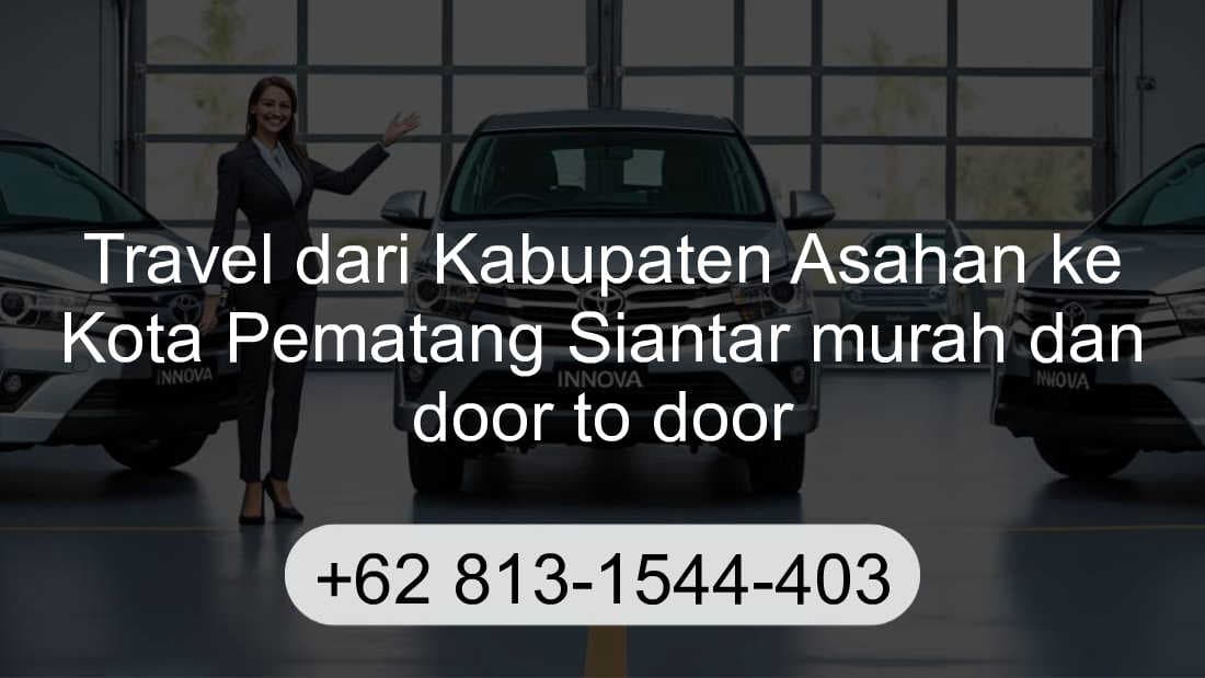 Travel Kabupaten Asahan Kota Pematang Siantar