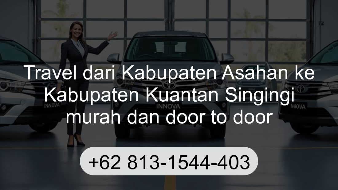 Travel Kabupaten Asahan Kabupaten Kuantan Singingi