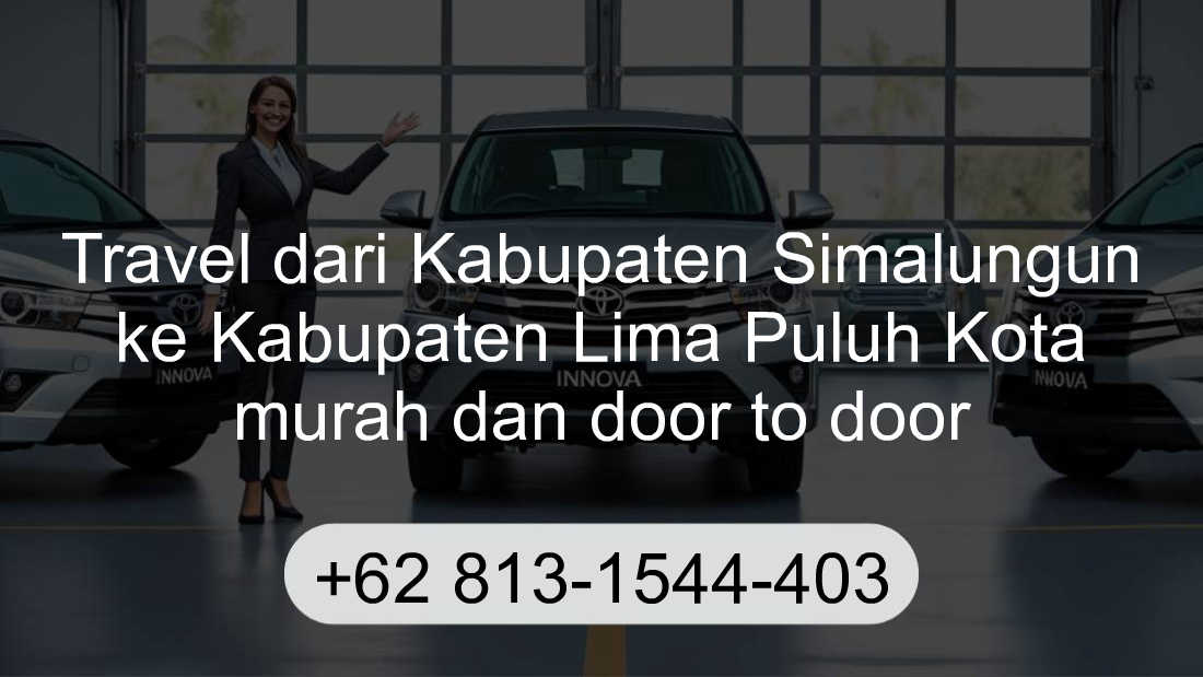 Travel Kabupaten Simalungun Kabupaten Lima Puluh Kota