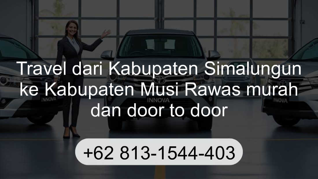Travel Kabupaten Simalungun Kabupaten Musi Rawas