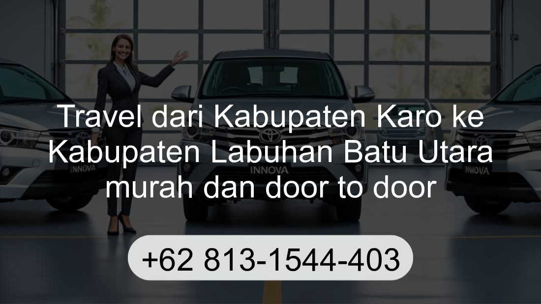 Travel Kabupaten Karo Kabupaten Labuhan Batu Utara