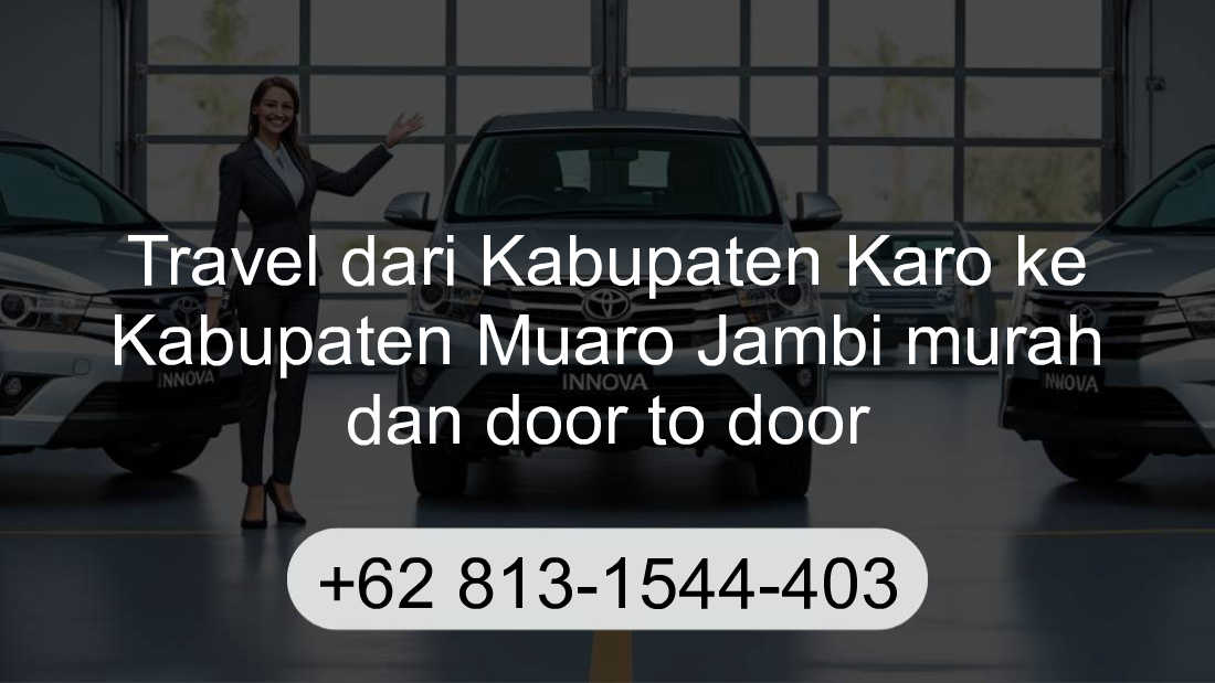 Travel Kabupaten Karo Kabupaten Muaro Jambi