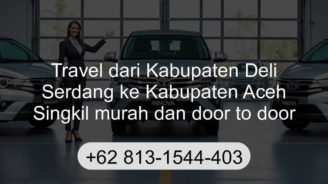 Travel Kabupaten Deli Serdang Kabupaten Aceh Singkil