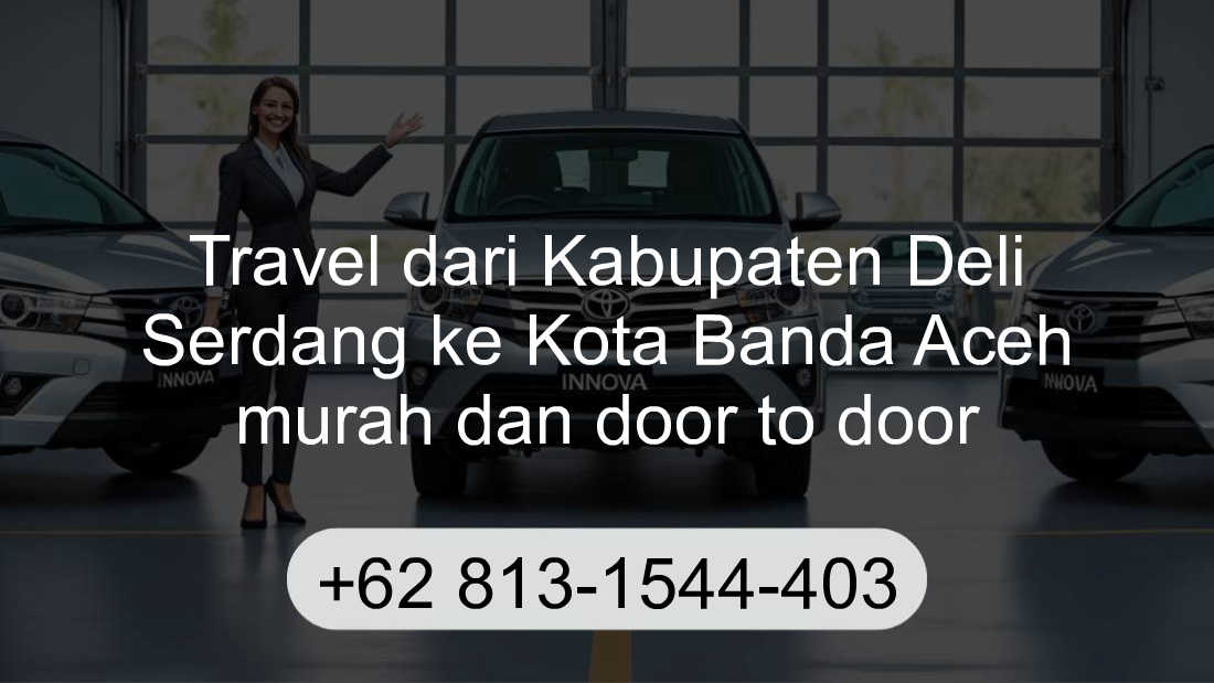 Travel Kabupaten Deli Serdang Kota Banda Aceh