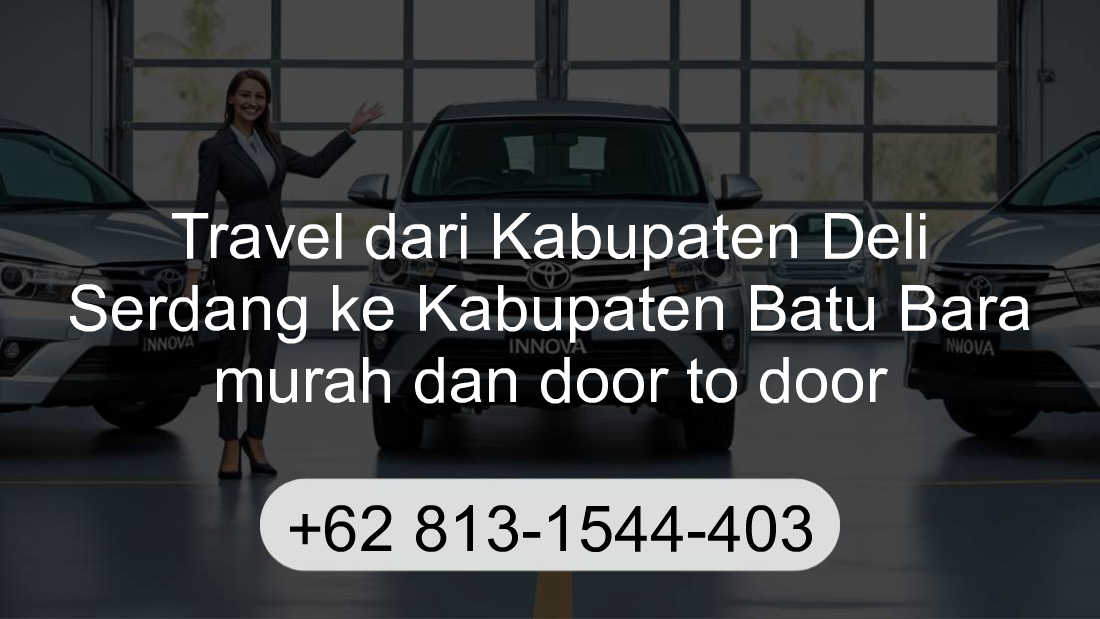 Travel Kabupaten Deli Serdang Kabupaten Batu Bara